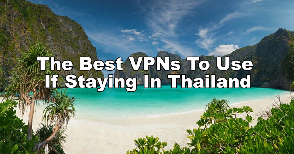 The Best VPN To Use In Thailand